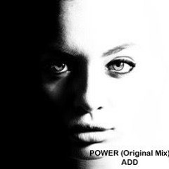 ADD - POWER (Original Mix)