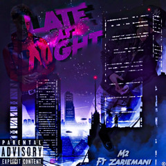 Late At Night Ft ZaireMani
