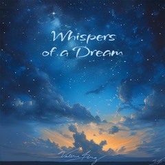 Whispers Of A Dream