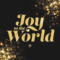 Joy to the World - Week 3 - Bring It