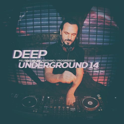 DEEP UNDERGROUND 14 - AHMET KILIC