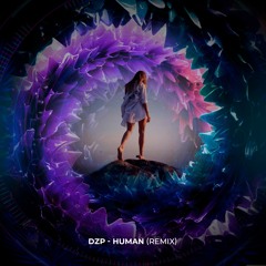 ✖ Dzp - Human [FREE DOWNLOAD] ✖