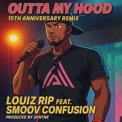 Outta My Hood (15th Anniversary Remix)