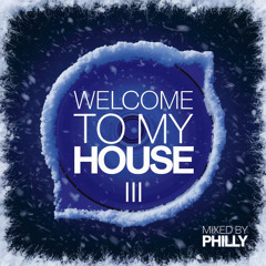 Welcome To My House III