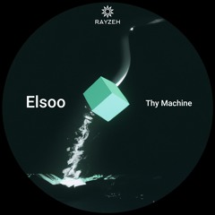 Elsoo - Thy Machine [FREE DL] ⬇️