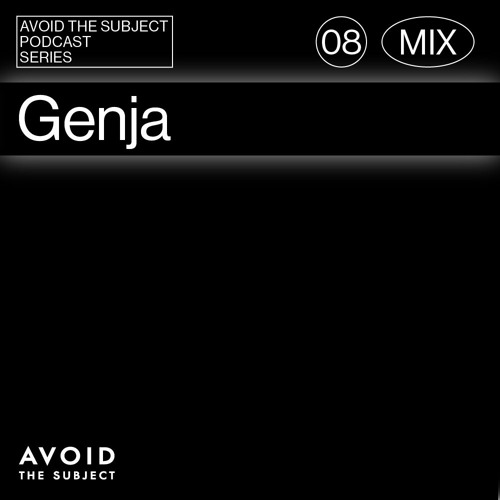 Genja - Avoid The Subject Podcast 008 - Mitochondrion
