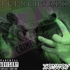 Trench Talk