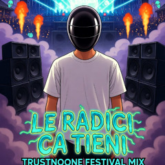 Sud Sound System Le radici ca tieni (TRUSTNOONE FESTIVAL MIX)