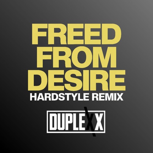 FREED FROM DESIRE HARDSTYLE REMIX