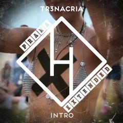TR3NACRIA - Intro // PRANA Extended - Free Download