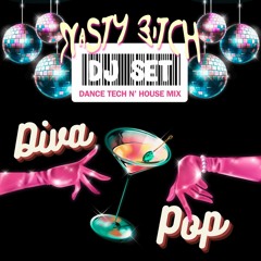 DIVAPOP DANCE TECH N' HOUSE MIX - DJ NASTY BITCH