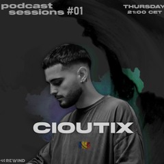 REWIND Podcast Sessions #01 - CIOUTIX (Romania) - Exclusive Mix - Deep Tech Minimal