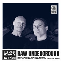 House Saladcast 948 | Raw Underground