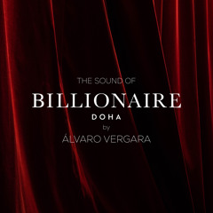 The Sound of Billionaire Doha
