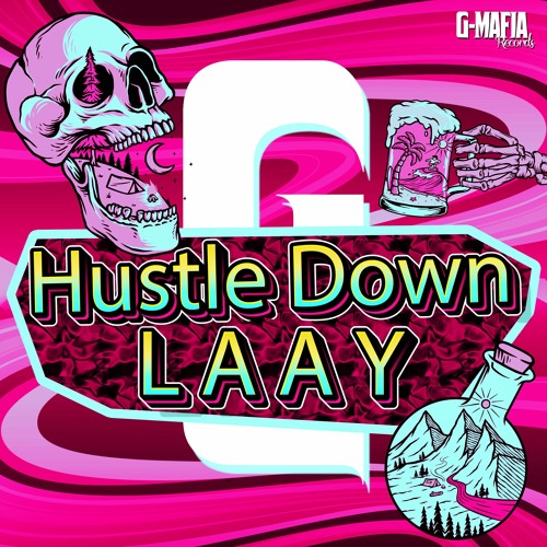Stream Laay Hustle Down (Original Mix) [GMAFIA RECORDS] by GMAFIA