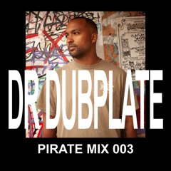 Pirate Mix 003: Dr Dubplate