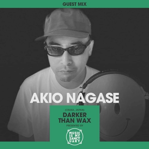 Stream MIMS Guest Mix: AKIO NAGASE (Osaka, Darker Than Wax) by