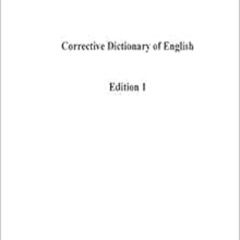 Read PDF 📘 Corrective Dictionary of English by M K Jones [EBOOK EPUB KINDLE PDF]