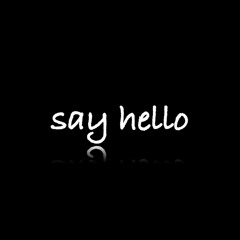 Say Hello