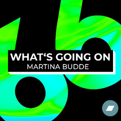 Whats Going On - Martina Budde FREE DOWNLOAD ON BANDCAMP (Extended Mix)