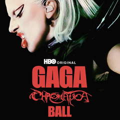 Lady Gaga CHROMATICA BALL HBO Original