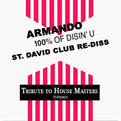 Armando - 100% Disin Of U (St. David Club Re-Diss) PREVIEW