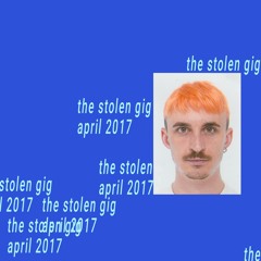 THE STOLEN GIG, April 2017