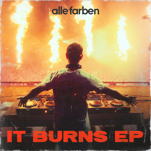 Stream It Burns by Alle Farben | Listen online for free on SoundCloud