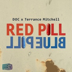 DOC x Terrance Mitchell - Red Pill Blue Pill