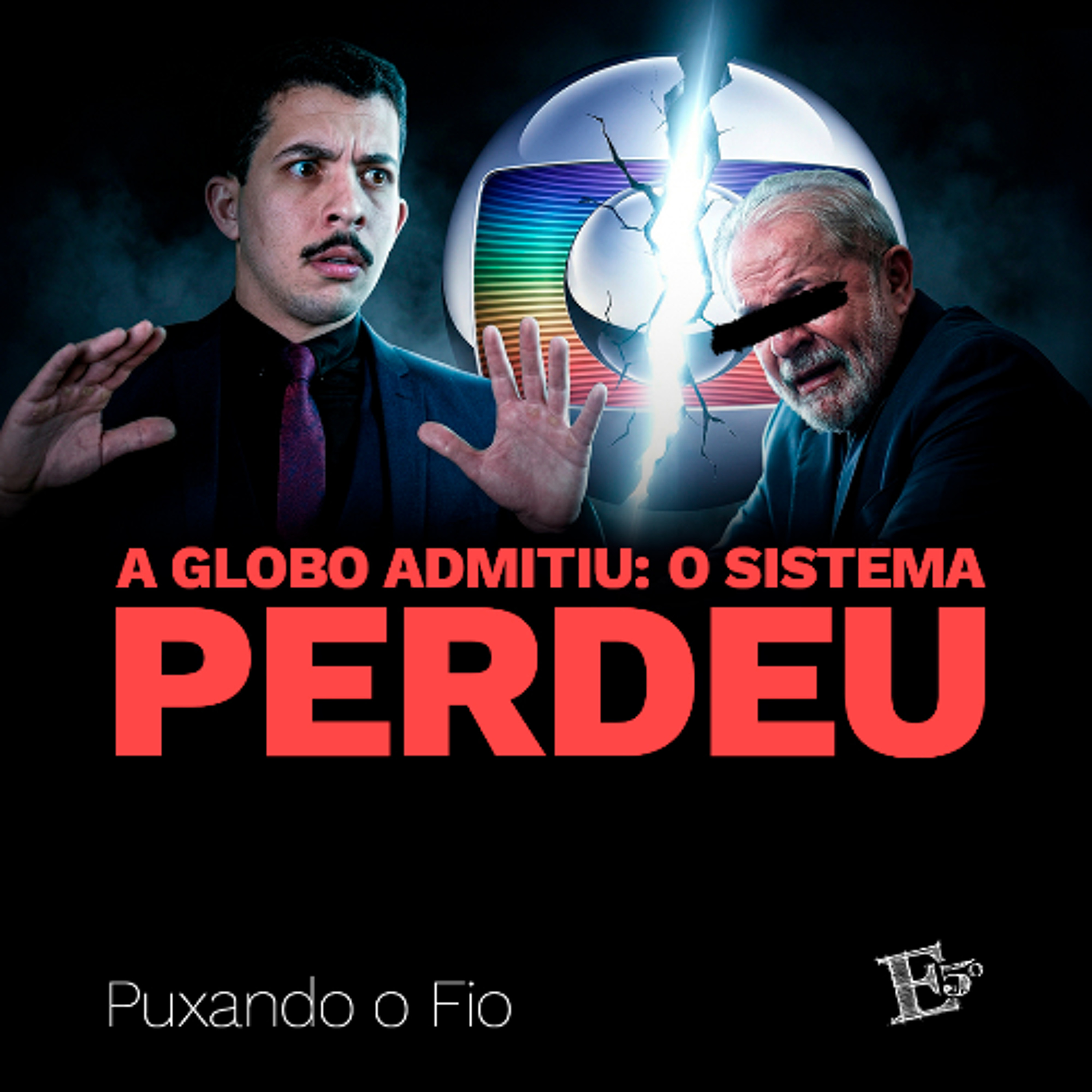 A GLOBO Admitiu: O Sistema Perdeu. | PUXANDO O FIO [AO VIVO] (25/03/2026) episode artwork