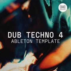 DUB TECHNO 4 ABLETON TEMPLATE (LIVE 11)