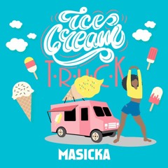 Masicka - Ice Cream Truck