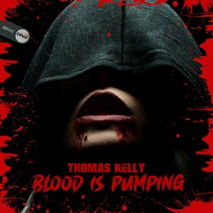 Thomas Kelly - Blood Is Pumping
