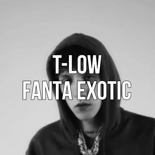 t-low - FANTA EXOTIC (Hörprobe)
