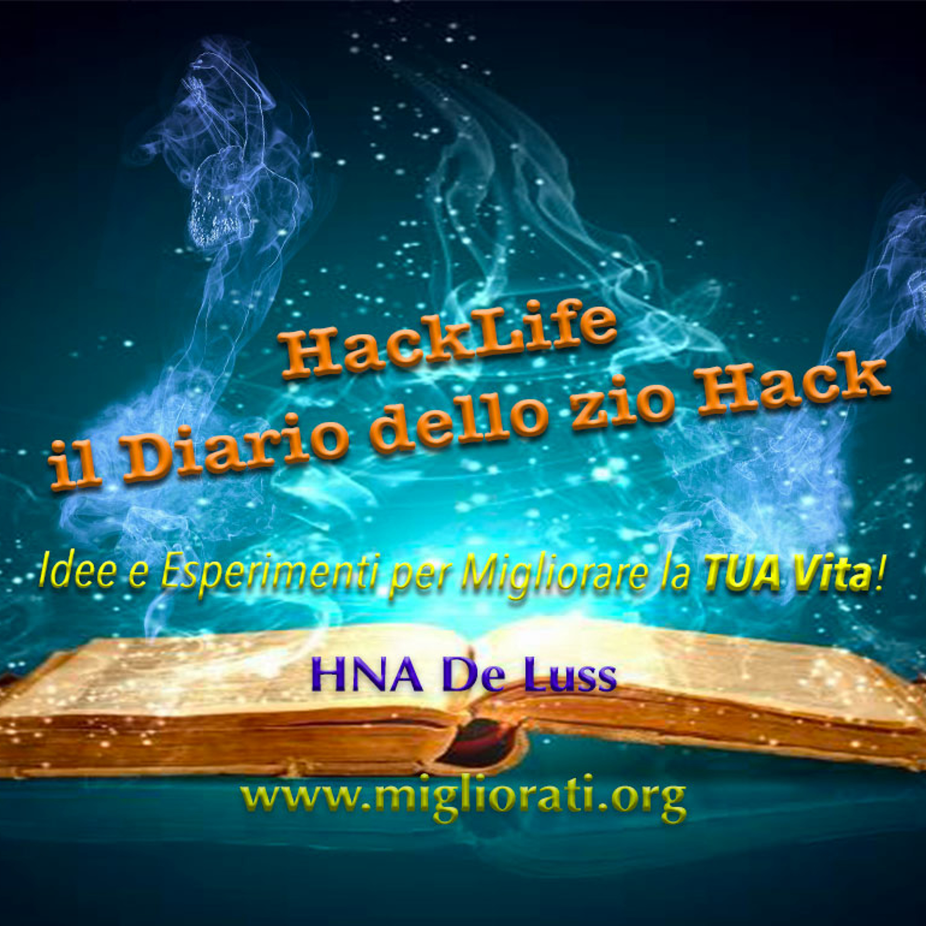 Il Porcast dello zio Hack dal 1998 Miglioramento Personale Underground