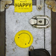 Happy (sad version)