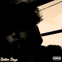 Better Days (Feat. R civi)