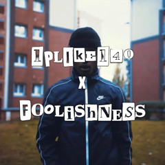 1PLIKE140 x Foolishness