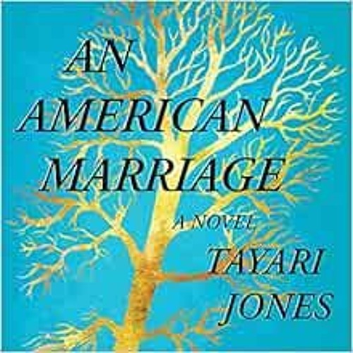 [ACCESS] [EPUB KINDLE PDF EBOOK] An American Marriage: A Novel by Tayari JonesSean Cr