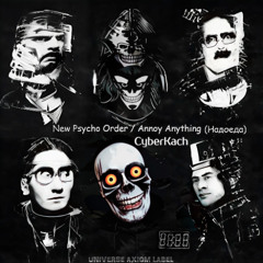 CyberKach - New Psycho Order [CyberHop BreakStepDnB]