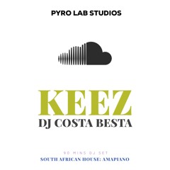 "KEEZ" DJ SET: COSTA BESTA x PYRO LAB STUDIOS