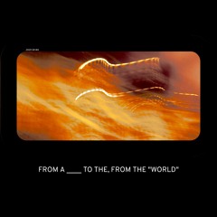2020 08 W4 | ꜰʀᴏᴍ ᴀ ____ ᴛᴏ ᴛʜᴇ, ꜰʀᴏᴍ ᴛʜᴇ "ᴡᴏʀʟᴅ"
