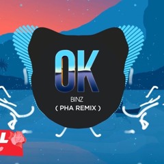 Ok Binz Pha Remix