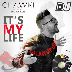 Dr. Alban x Chawki - It's My Life (DJ LiON ViP EdiT)