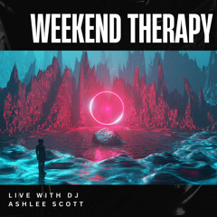 Weekend Therapy with DJ Ashlee Scott Live Set Dec 27, 2024