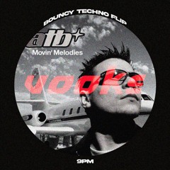 ATB - 9Pm (Till I Come) [Vooks Bouncy Techno remix] - FREE DL