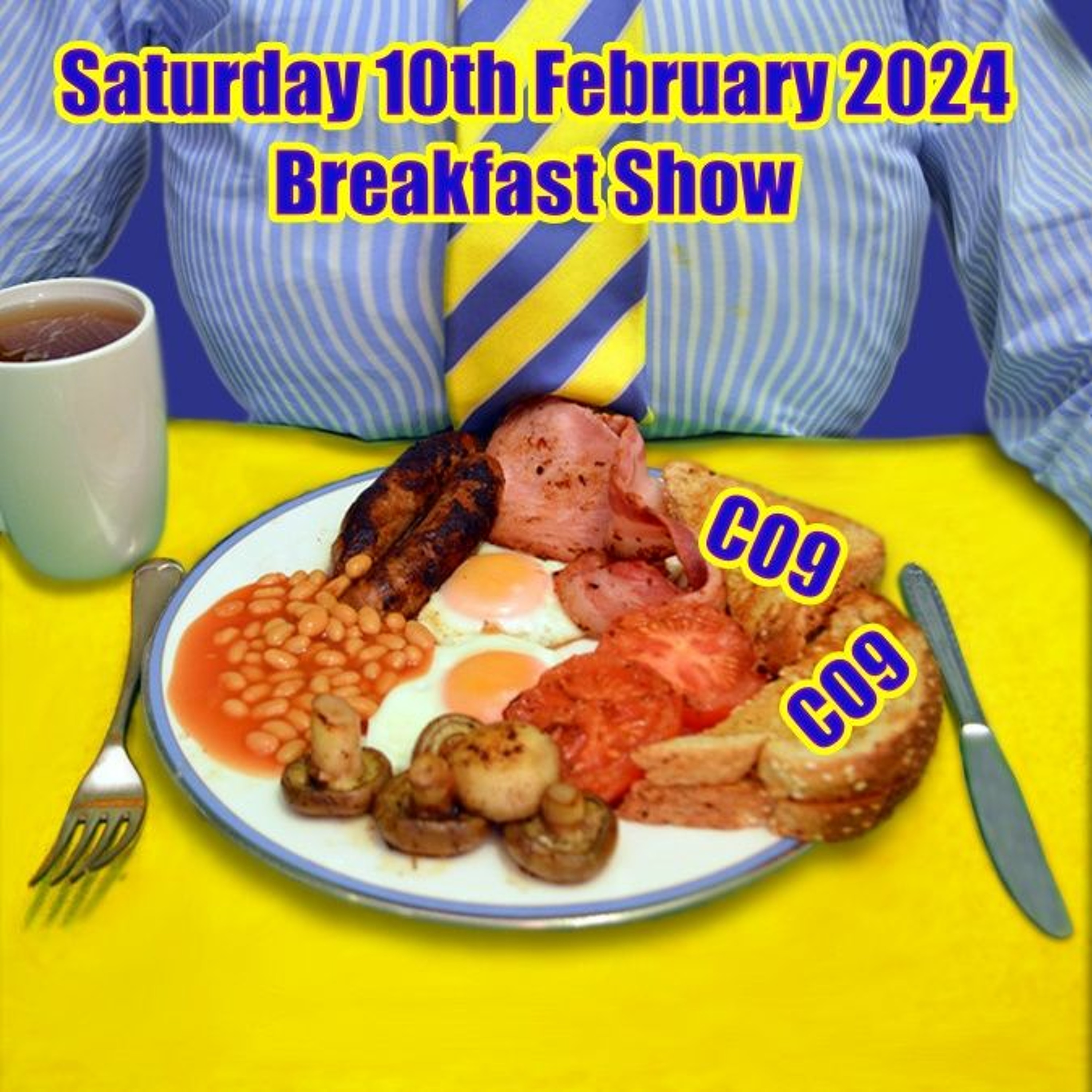 Saturday 10th February 2024 Breakfast Show episode artwork