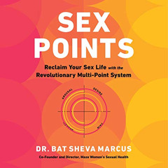 free EPUB 💌 Sex Points: Reclaim Your Sex Life with the Revolutionary Multi-Point Sys