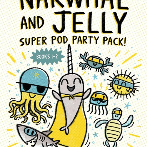 [PDF] READ Free Narwhal and Jelly: Super Pod Party Pack! (Paperback bo