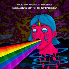 Colors Of The Rainbow - Space Loud & Strong Bass & Mind Bender - Remix(FREE DOWNLOAD)